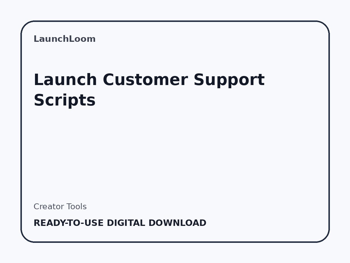 Launch Customer Support Scripts
